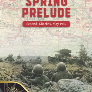 Spring Prelude: Second Kharkov May 1942
