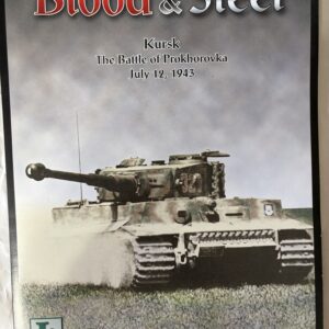 Blood & Steel: The Battle of Prokhorovka, July 12, 1943,