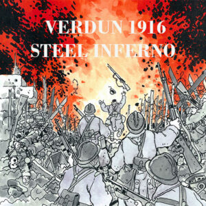 Verdun 1916: Steel Inferno